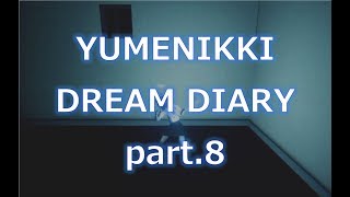 【YUMENIKKI DD】◆何も知らない友人に無理やり実況させてみた リターンズ◆第四夜① [upl. by Saidel]