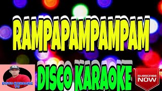 RAPAPAMPAMPAM  DISCO KARAOKE [upl. by Tnecillim427]