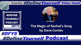 The Magic of Rachel’s Song by Dave Combs [upl. by Merri]