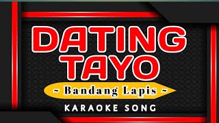 Dating Tayo  Bandang Lapis  Karaoke song with lyrics [upl. by Nathalia]