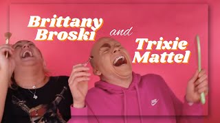 Brittany Broski and Trixie Mattel being the funniest duo for 10 minutes straight [upl. by Ynhoj]