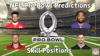 NFL PRO BOWL PREDICTIONS SKILL POSITIONS [upl. by Kcirad]