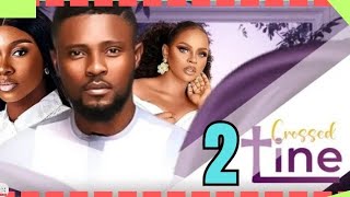 CROSSED LINE  2 Trending Nollywood Nigerian Movie Review Maurice Sam Sonia Uche 2024 [upl. by Jp]