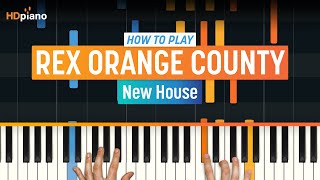 How to Play quotNew Housequot by Rex Orange County  HDpiano Part 1 Piano Tutorial [upl. by Anuaf183]