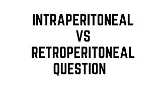 Intraperitoneal vs Retroperitoneal Organs Anatomy Video Question [upl. by Travus]