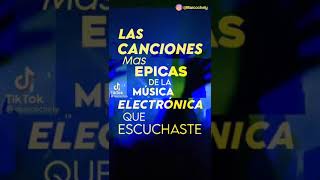 Las canciones más épicas de la Música Electrónica [upl. by Kent14]