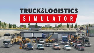 Truck amp Logistics Simulator  First Few Mins Gameplay [upl. by Nerha]