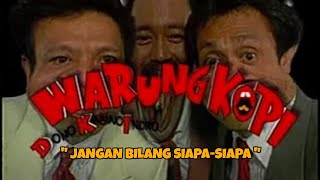 WARKOP DKI MILLENIUM 2  JANGAN BILANG SIAPASIAPA [upl. by Mareld945]