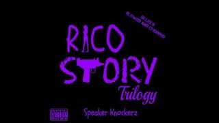 Speaker Knockerz  Rico Story Trilogy SLOWED AND CHOPPED [upl. by Ataeb]