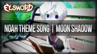 Elsword Official  Noah Theme Song  Moon Shadow [upl. by Trixi]