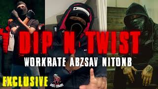 156 WorkRate x AbzSav x NitoNB  Dip N Twist Exclusive  Unreleased RCG [upl. by Harp]