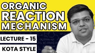 Organic Reaction Mechanism  L15  Chaitanya Sir  DexterChem [upl. by Attenad629]