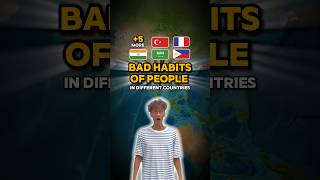 🖕Bad Habits Of People In Different Countries [upl. by Akisey]