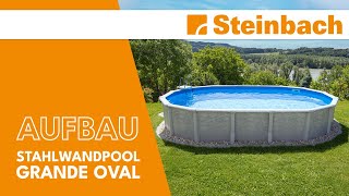 Aufbau  Stahlwandpool Grande oval  Steinbach [upl. by Oiramat]