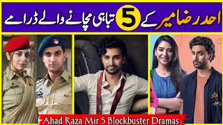 Ahad Raza Mir Top 05 Best Dramas List  Most Popular Ahad Raza Mir Dramas Of All Time  Dramaz ARL [upl. by Cynara]