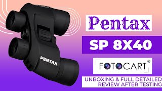 Pentax SP 8x40 Binoculars unboxing amp full detailed review after testing  FotoCart India [upl. by Mahseh]