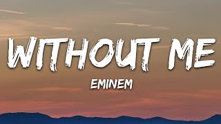 Eminem  Without Me Lyrics [upl. by Aserehtairam]