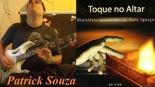 Toque no Altar  Deus de Promessas by Patrick Souza [upl. by Jayme]