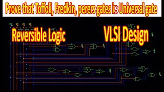 Reversible Logic Design  Prove that Toffoli Fredkin perers gate is Universal gates  VLSI Design [upl. by Alakam767]