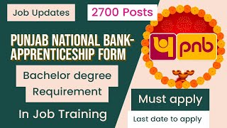 PNB Apprentice Form 2024 Freshers can Apply for 2700 vacancies Details of Notification exam bank [upl. by Levesque]