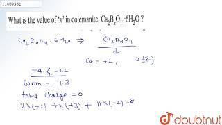 What is the value of x in colemanite Ca2BxO116H2O [upl. by Akahc]