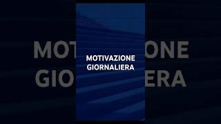 🔥🎯 Motivazione giornaliera short [upl. by Ayin394]