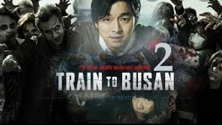 TRAIN TO BUSAN 2 Full movie 2020 Peninsula Zombie Action Movie HD [upl. by Pierro]