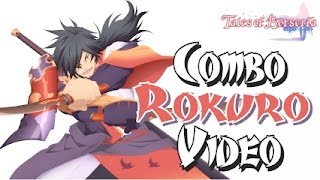 Tales of Berseria  Rokuro Combo Video テイルズ オブ ベルセリア [upl. by Aicertap922]