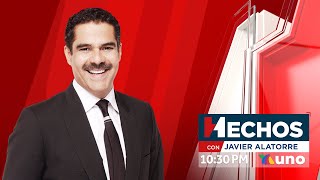 EN VIVO Hechos con Javier Alatorre 30 de Julio de 2024 [upl. by Buskirk]