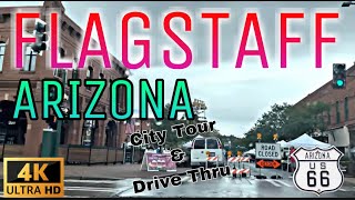 4K Flagstaff Arizona  Tour amp Drive Thru [upl. by Audwin115]