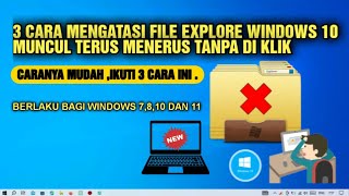 3 Cara Mengatasi File Explorer Terbuka Sendiri Atau Muncul Terus Tanpa Di Klik  Tutorial Windows 10 [upl. by Notyalk]