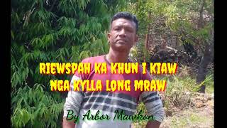 Riewspah ka khun i kiawkhasi songArbor Mawkon [upl. by Maleki]