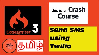 CodeIgniter 3 in Tamil  23  How to send SMS using Twilio [upl. by Ahseekal]