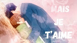 Nightcore AMV  ✨Mais je t’aime✨  Camille Lelouche amp Grand Corps Malade [upl. by Noved]