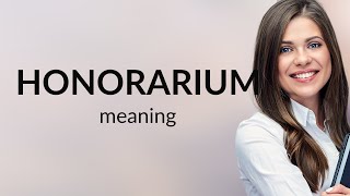 Honorarium  meaning of HONORARIUM [upl. by Tymes]