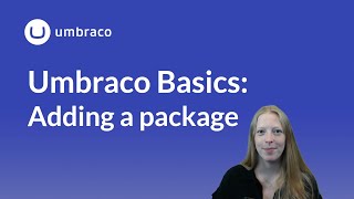 Umbraco Basics Adding a package [upl. by Trella]