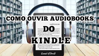 Como ouvir audiobooks do Kindle no celular [upl. by Erdei523]