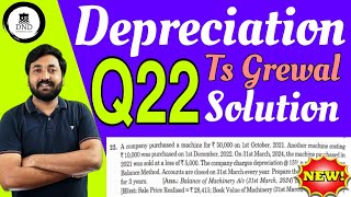 Q22 Depreciation solution class11  Ts Grewal Solution 202425  Latest solution accounts [upl. by Niboc]