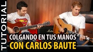 Cómo tocar quotColgando en Tus Manosquot Con Carlos Baute  Guitarraviva [upl. by Harcourt]