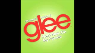 Dont Rain On My Parade  Glee [upl. by Atsyrt]