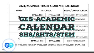 20242025 GES ACADEMIC CALENDAR FOR SHS SINGLE TRACK AND TRANSITIONAL SCHOOLS WITH WASSCE 2025 DATE [upl. by Akcimehs]