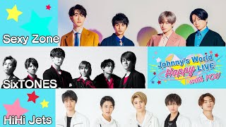 「Johnny‘s World Happy LIVE with YOU」 2020329日16時～配信 【Sexy Zone  SixTONES  HiHi Jets】 [upl. by Seale]