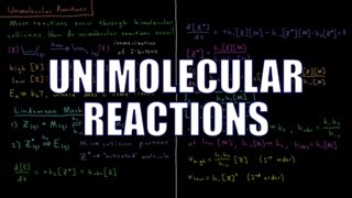 Chemical Kinetics 35  Unimolecular Reactions [upl. by Musihc]