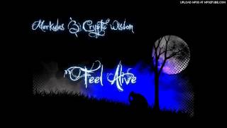 Merkules amp Cryptic Wisdom  Feel Alive Prod NJin 2012 [upl. by Adel]