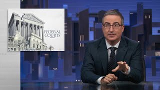 Federal Courts Last Week Tonight with John Oliver HBO [upl. by Attolrac]