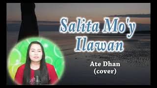 Salita Moy Ilawan with lyrics  Ate Dhan [upl. by Trask917]