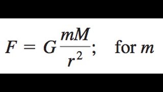 F  G  mMr2 solve for m [upl. by Magner]