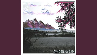 Sand in My Bed [upl. by Adivad]