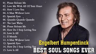 The Best Of Engelbert Humperdinck Greatest Hits  Engelbert Humperdinck Best Songs [upl. by Babita370]