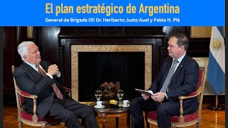 0 El plan estratégico de Argentina General de Brigada R Dr Heriberto Justo Auel [upl. by Rusticus952]